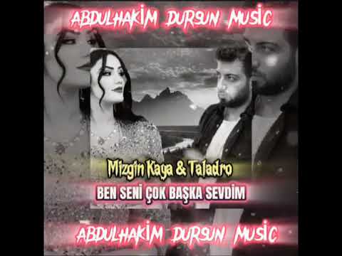 Taladro & Mizgin kaya - Ben Seni Çok Başka Sevdim (mix) [Prod.Abdülhakim Dursun]