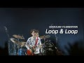 ASIAN KUNG-FU GENERATION - Loop &amp; Loop (Live)
