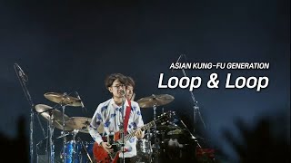 ASIAN KUNG-FU GENERATION - Loop & Loop (Live)