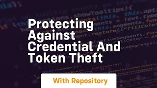 Celebrity protecting against credential and token theft Profile
