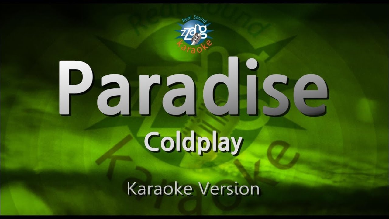 Coldplay - Paradise  Music Video, Song Lyrics and Karaoke