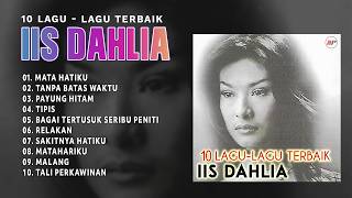 10 LAGU - LAGU TERBAIK - IIS DAHLIA