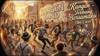 Kangen Band  Terbang Bersamaku Ska Cover