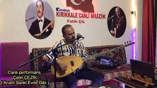 Çetin ÇEZİK -2019 ( Anam Sanki Evde Gibi ) Resimi