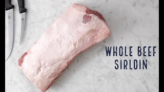 How to prepare, slice and portion a whole Beef Sirloin.