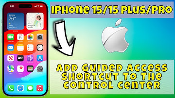 iPhone 15/Pro/Plus Add Guided Access Shortcut To The Control Center