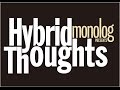 Hybrid Thoughts / monolog presents Hybrid Thoughts Trailer