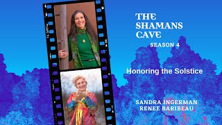 Honoring the Solstice: Shamans Cave
