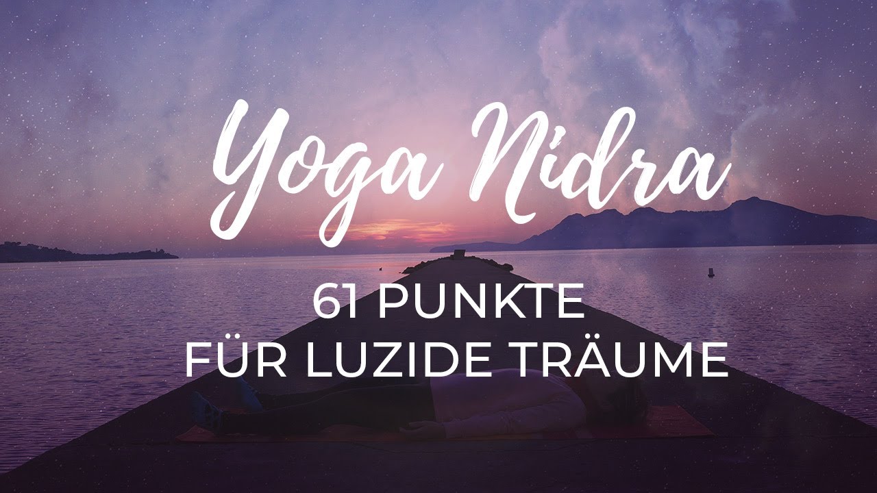 Die 61 Punkte Entspannung Fur Yoga Nidra Und Luzides Traumen
