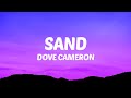 Dove cameron  sand lyrics