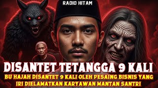 BU HAJAH DISANTET 9 KALI‼️DAN DISELAMATKAN KARYAWAN YANG TERNYATA SEORANG SANTRI