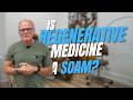 Is Regenerative Medicine a Scam... or the Future of Healing?