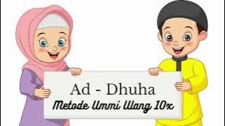 Surat Adh-Dhuha Metode Ummi Ulang 10x | Juz 30 | Metode ummi | Hafalan Anak