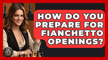 How Do You Prepare For Fianchetto Openings? - The Chess Codex