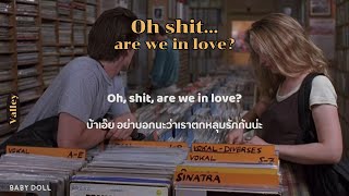 [Thaisub] Oh shit…are we in love? - Valley (แปลไทย)