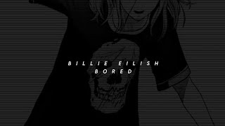 billie eilish - bored (speed up + reverb)