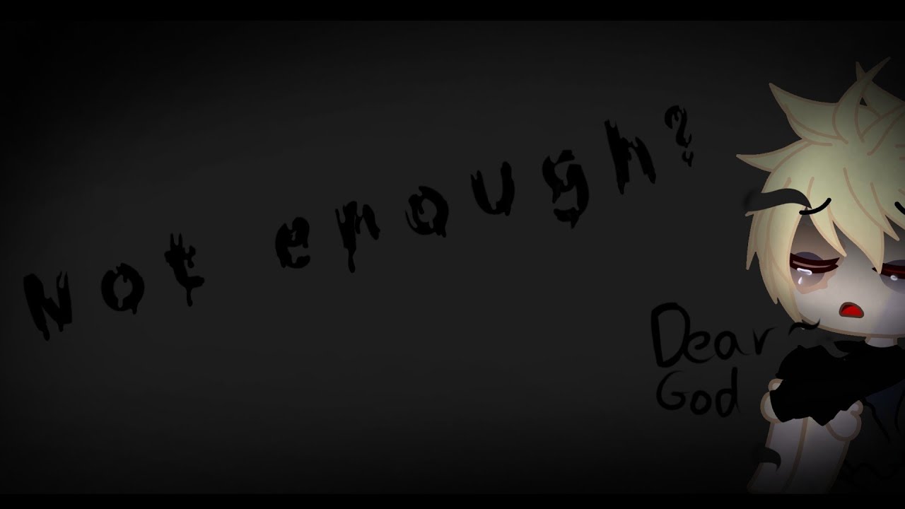 Dear God {Gcmv }[Bnha Sad Bakugou My AU ] Part 1/20