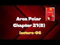 Chapter 21(B) Area Polar Curve Calculus-01 Bsc Hons Math 1st Year Lecture-06