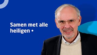 ds. Henk Poot • Samen met alle heiligen