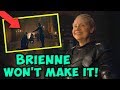 Brienne Of Tarth Won&#39;t Survive The Battle At Winterfell! SEASON 8