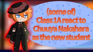 Some of class 1A react to Chuuya as the new student | Part 1/? | Gacha plus | by:•Crystalized•