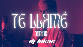 TE LLAMÉ (BaseMix) - JUNIOR - DJ LUKAS