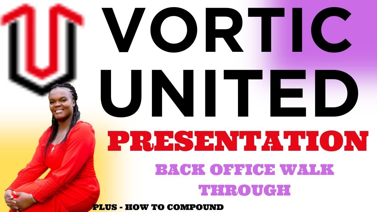 Vortic United FULL Presentation, Back Office + How To Compound