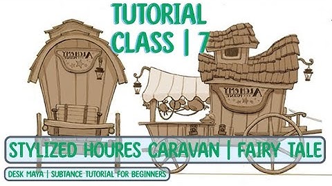 Stylized houres Caravan | Caravan/Cart kits | fairy tale | Modeling Tutorial for Maya class/7