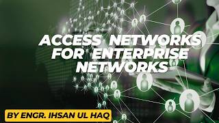 Access Network for Enterprise Networks: Leased Line & Metro Ethernet