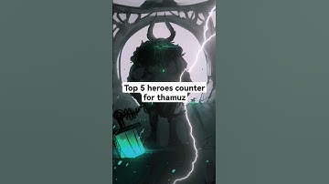TOP 5 HEROES COUNTER FOR THAMUZ | MOBILE LEGEND:BANG BANG