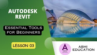 Exploring Autodesk Revit: Essential Tools for Beginners -Lesson 03