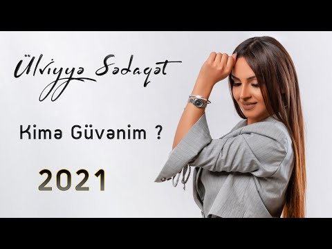 Ulviyye Sedaqet - Kime Guvenim ? (Yeni 2021)