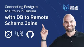 Connecting Postgres to Github in Hasura with DB to Remote Schema Joins