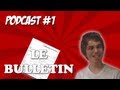 Podcast 1  le bulletin