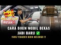 CUMA DISINI MOBIL UDAH JELEK BERUBAH JADI BARU LAGI ❗️
