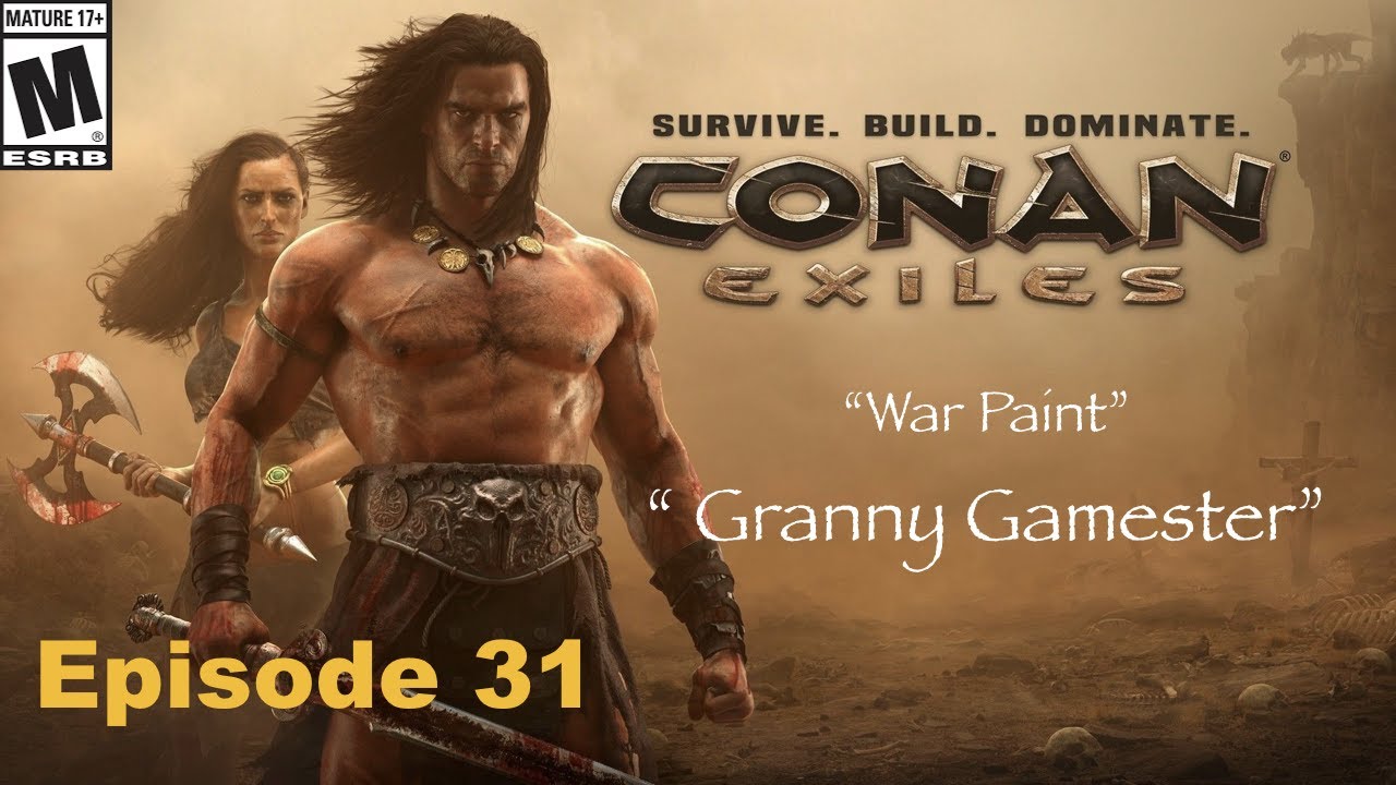 War Paint! Conan Exiles Episode 31 YouTube
