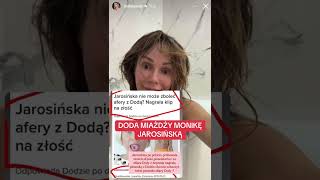 DODA MIAŻDŻY MONIKĘ JAROSIŃSKĄ #doda #monikajarosińska #królowaprzetrwania #konflikt #dlaciebie