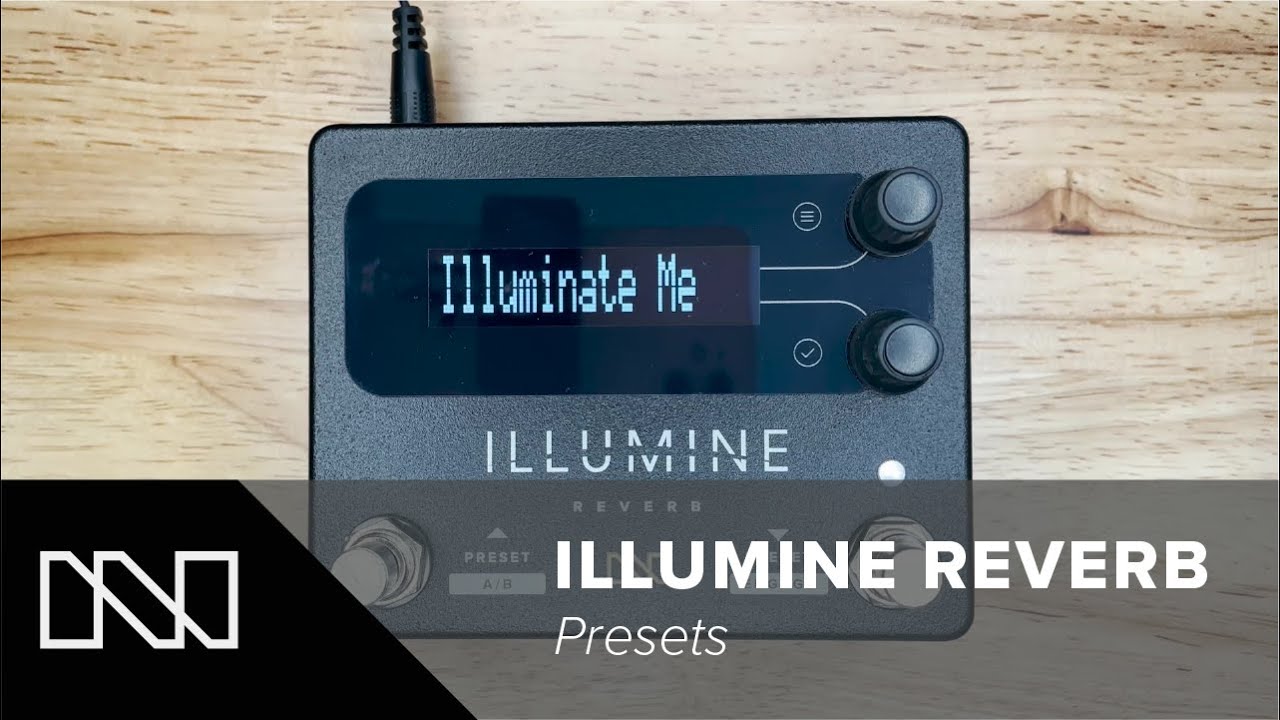 ILLUMINE Reverb - Using Presets - YouTube