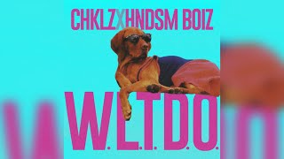 W.L.T.D.O. - CHKLZ x HNDSM Boiz (Official Music Video)