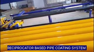 Reciprocator based pipe coating system
