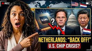 Netherlands THREATENS US Congress Over ASML Chip Supply Chain Control?
