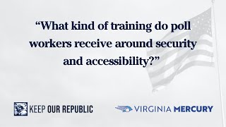 Poll Worker Training | Behind the Ballot: Inside Virginia Elections