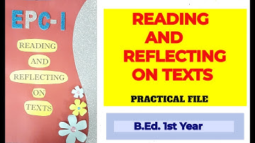 B.Ed. 1st Year practical file| Reading and Reflecting on Texts| With Assignment