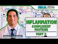 Immunology | Inflammation: Complement Proteins | Part 3