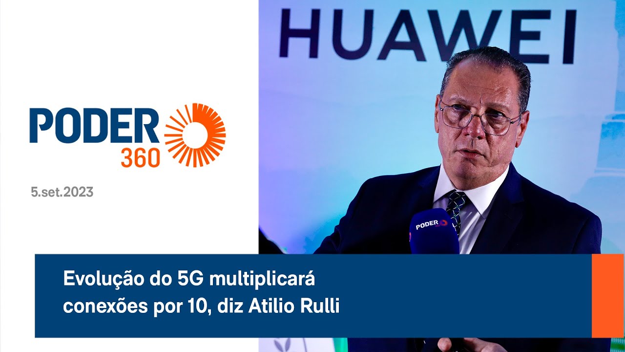 Evolução do 5G multiplicará conexões por 10, diz Atilio Rulli