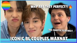 Gay Guy Reacts To ICONIC BL COUPLES! MAXNAT (THE CHAOTIC FLIRTING!!)