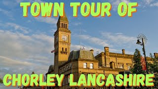 Tour of the Lancashire Market Town of Chorley