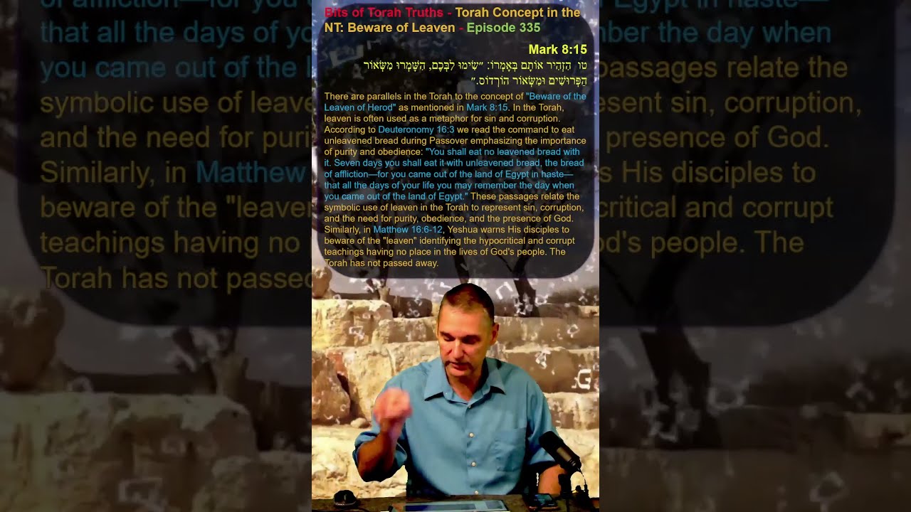 Bits Of Torah Truths Concept In The NT Beware Leaven Episode 335