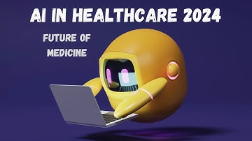 How AI is Revolutionizing Healthcare in 2024 | The Future of Medicine