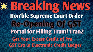 Good News|| Reopening of GST  Portal For Filling Tran1/Tran2 ||